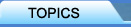 TOPICS